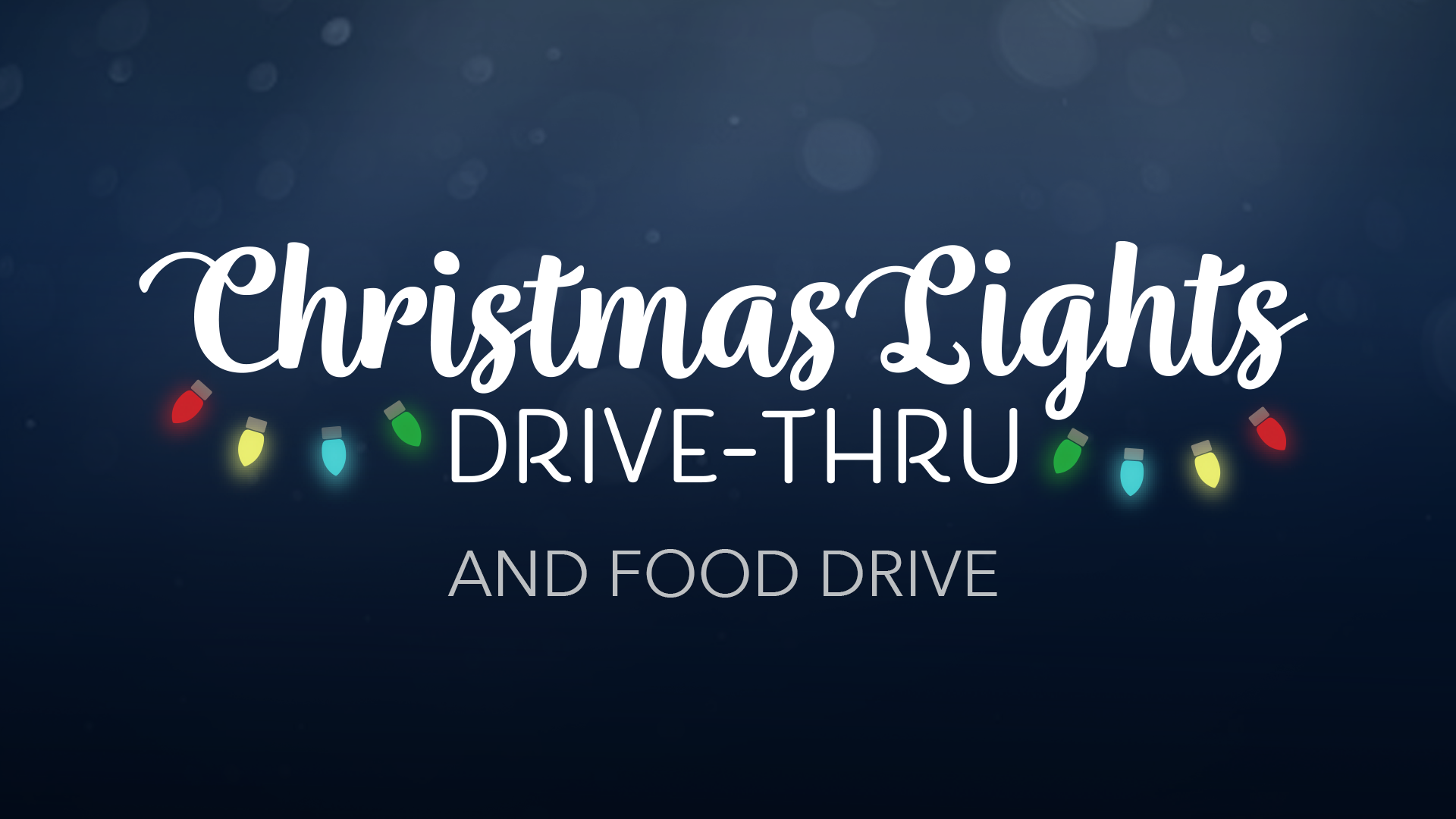 Christmas Lights Drive-Thru & Food Drive