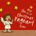 The Best Christmas Pageant Ever
