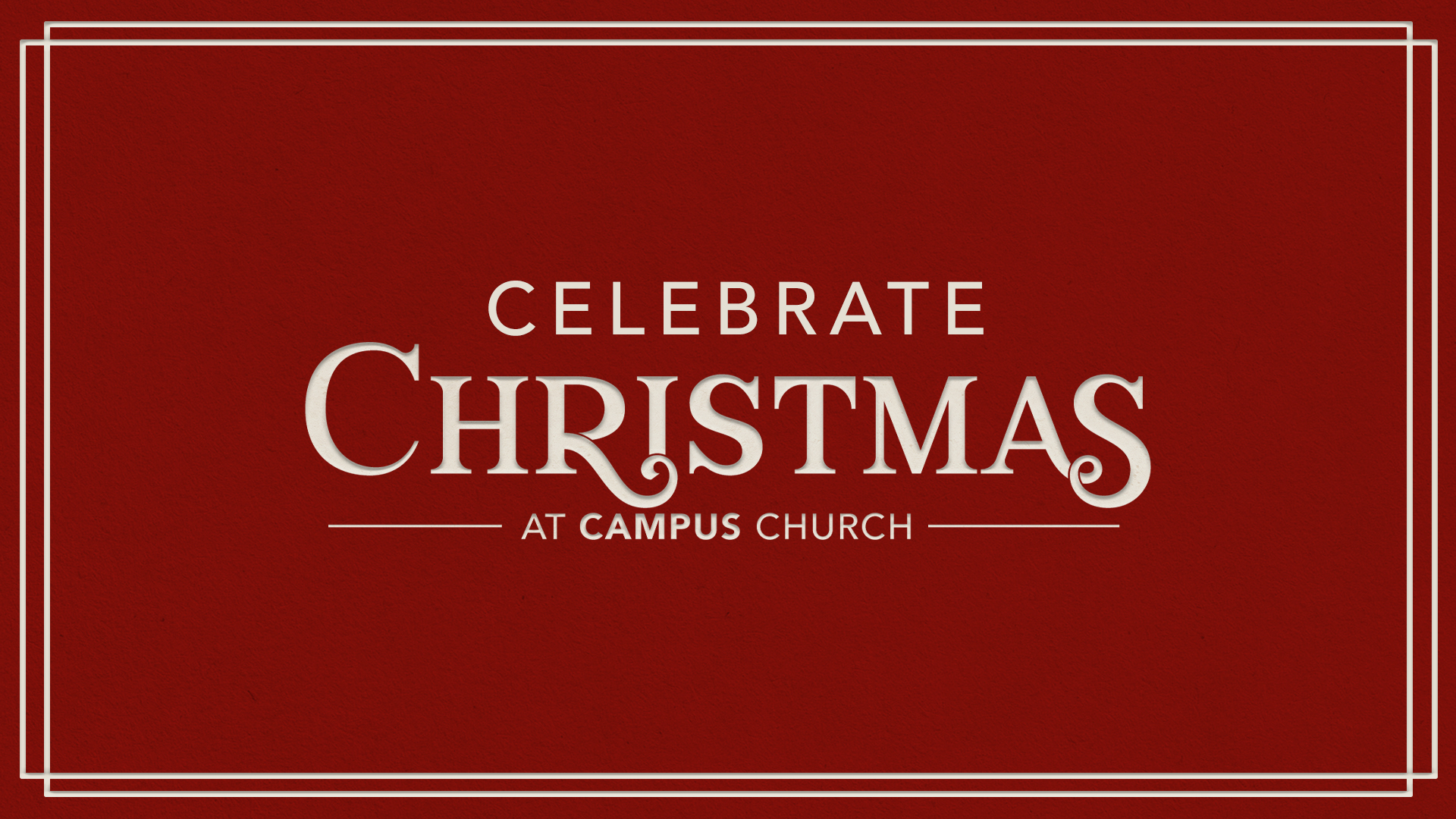 Christmas at Campus Church